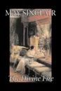 The Divine Fire by May Sinclair, Fiction, Literary, Romance - May Sinclair