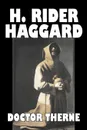 Doctor Therne by H. Rider Haggard, Fiction, Fantasy, Historical, Action & Adventure, Fairy Tales, Folk Tales, Legends & Mythology - H. Rider Haggard