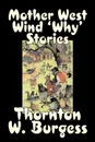 Mother West Wind 'Why' Stories by Thornton Burgess, Fiction, Animals, Fantasy & Magic - Thornton W. Burgess