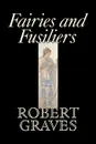 Fairies and Fusiliers by Robert Graves, Fiction, Literay, Classics - Robert Graves