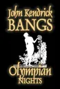 Olympian Nights by John Kendrick Bangs, Fiction, Fantasy, Fairy Tales, Folk Tales, Legends & Mythology - John Kendrick Bangs
