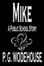 Mike by P. G. Wodehouse, Fiction, Literary - P. G. Wodehouse