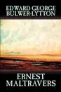 Ernest Maltravers by Edward George Lytton Bulwer-Lytton, Fiction - Edward George Bulwer-Lytton