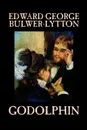 Godolphin Edward George Lytton Bulwer-Lytton, Fiction, Literary - Edward George Bulwer-Lytton