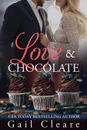 Love & Chocolate - Gail Cleare