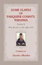 Some Slaves of Fauquier County, Virginia, Volume II. Will Books 11-20, 1829-1847 - Sandra Barlau