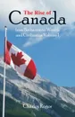 The Rise of Canada, from Barbarism to Wealth and Civilisation Volume 1 - Charles Roger