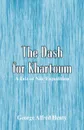 The Dash for Khartoum. A Tale of Nile Expedition - George Alfred Henty