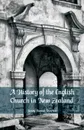 A History of the English Church in New Zealand - Henry Thomas Purchas