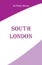 South London - Sir Walter Besant