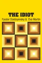 The Idiot - Фёдор Михайлович Достоевский, Eva Martin