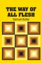 The Way of All Flesh - Samuel Butler