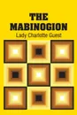 The Mabinogion - Lady Charlotte Guest