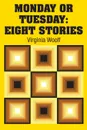Monday or Tuesday. Eight Stories - Virginia Woolf