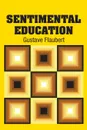 Sentimental Education - Gustave Flaubert