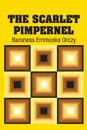 The Scarlet Pimpernel - Baroness Emmuska Orczy