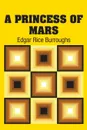 A Princess Of Mars - Edgar Rice Burroughs
