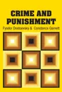 Crime and Punishment - Fyodor Dostoevsky, Constance Garnett