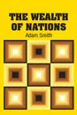 The Wealth of Nations - Adam Smith