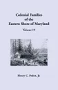 Colonial Families of the Eastern Shore of Maryland, Volume 19 - Jr. Henry C. Peden