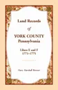 Land Records of York County, Pennsylvania, Libers E and F, 1771-1775 - Mary Marshall Brewer