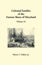 Colonial Families of the Eastern Shore of Maryland, Volume 23 - Henry C Peden