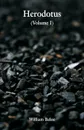 Herodotus. (Volume I) - William Beloe