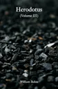 Herodotus. (Volume III) - William Beloe