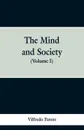 The Mind and Society. (Volume I) - Vilfredo Pareto