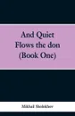 And Quiet Flows the don (Book One) - Mikhail Sholokhov