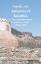 Annals and Antiquities of Rajasthan or The Central and western Rajput States of India. (Volume III) - Col. James Tod