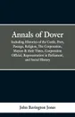 Annals of Dover. Including Histories of the Castle, Port, Passage, Religion, The Corporation, Mayors & their Times, Corporation Official, Representation in Parliamen, and Social History. - John Bavington Jones