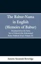 The Babur-nama in English (Memoirs of Babur). translated from the original Turki text of Zahiru'd-din Muhammad Babur Padshah Ghazi (Volume II) - Annette Susannah Beveridge