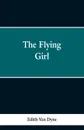 The Flying Girl - Edith Van Dyne