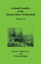 Colonial Families of the Eastern Shore of Maryland, Volume 18 - Vernon  L. Skinner, F Edward Wright