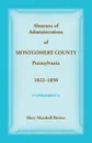 Abstracts of Administrations of Montgomery County, Pennsylvania, 1822-1850 - Mary   Marshall Brewer