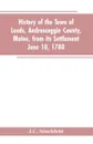 History of the town of Leeds, Androscoggin County, Maine, from its settlement June 10, 1780 - J.C. Stinchfield