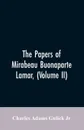 The Papers of Mirabeau Buonaparte Lamar, (Volume II) - Charles Adams Gulick Jr