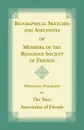 Biographical Sketches and Anecdotes of Members of the Religious Society of Friends - The Tract Association of Friends