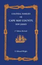 Colonial Families of Cape May County, New Jersey 2nd Edition (Revised) - F. Edward Wright