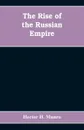 The Rise of the Russian Empire - Hector H. Munro