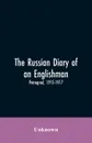 The Russian Diary of an Englishman. Petrograd, 1915-1917 - Unknown