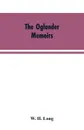 The Oglander memoirs. extracts from the mss. of Sir J. Oglander, - W. H. Long