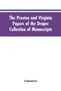 The Preston and Virginia Papers of the Draper Collection of Manuscripts - Unknown