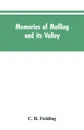 Memories of Malling and its valley; with a fauna and flora of Kent - C. H. Fielding