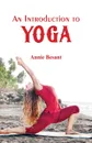 An Introduction to Yoga - Annie Besant