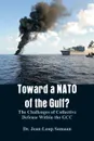 Toward a NATO of the Gulf?. The Challenges of Collective Defense Within the GCC - Dr. Jean-Loup Samaan