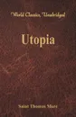 Utopia (World Classics, Unabridged) - Saint Thomas More