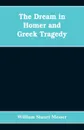 The dream in Homer and Greek tragedy - William Stuart Messer