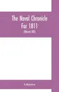 The Naval chronicle For 1811. containing a general and biographical history of the royal navy of the United kingdom with a variety of original papers on nautical subjects (Volume XXV) - Unknown